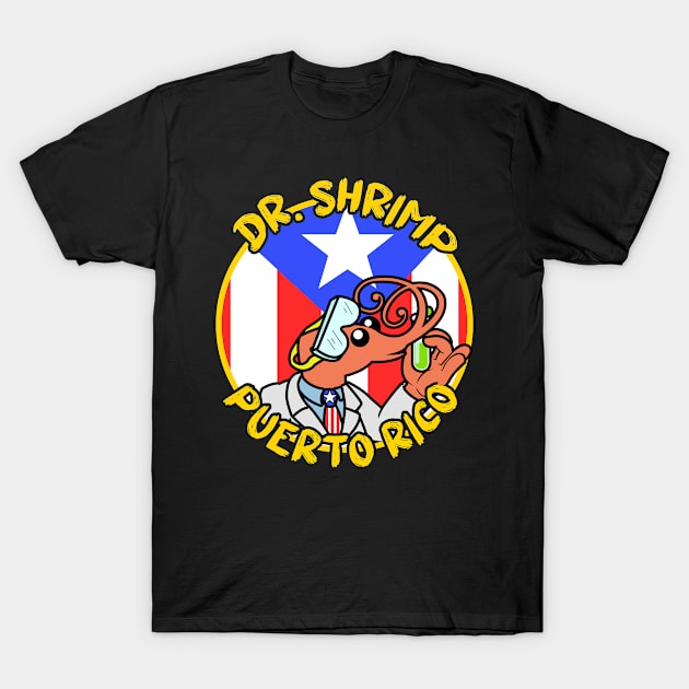 Impractical Jokers - Dr. Shrimp Puerto Rico T-Shirt by LuisP96